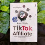 Buku Panduan “TikTok Affiliate Mastery”: Rahasia Raih Cuan di Platform Terkini