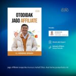 Buku Otodidak Jago Affiliate: Raih Kebebasan Finansial dari Rumah