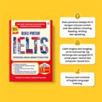 Buku Pintar IELTS (Republish): Tips dan Kumpulan Latihan Soal Terlengkap