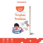 Buku Mendidik Anak Tanpa Teriakan Dan Bentakan