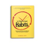 Buku Psikologi Pengembangan Diri: Is It Bad Or Good Habits? – Kunci Ubah Pola Pikir
