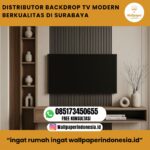 DISTRIBUTOR BACKDROP TV MODERN BERKUALITAS DI SURABAYA