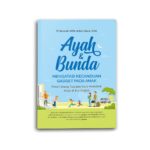 Buku Parenting: Ayah dan Bunda Mengatasi Kecanduan Gadget Pada Anak